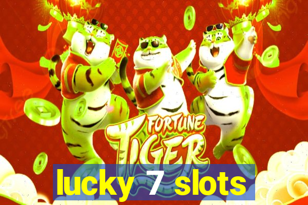 lucky 7 slots